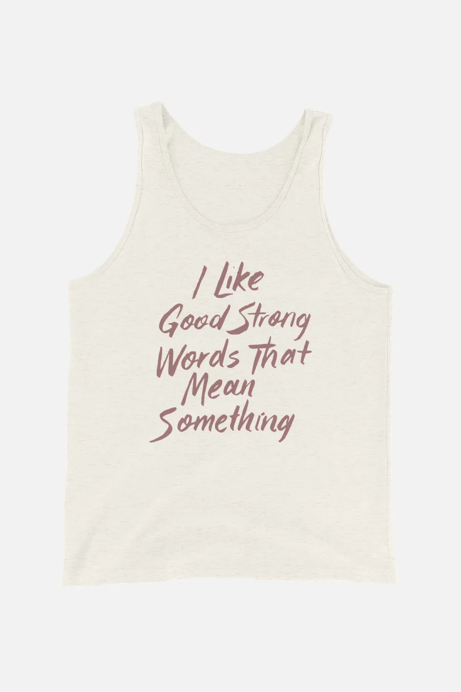 I Like Good Strong Words Unisex Tank Top | Little Women